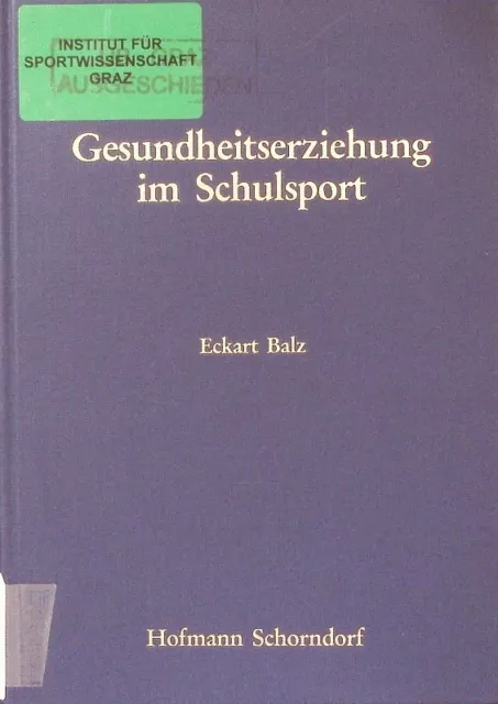 Gesundheitserziehung im Schulsport. Grundlagen und Möglichkeiten einer diätetisc