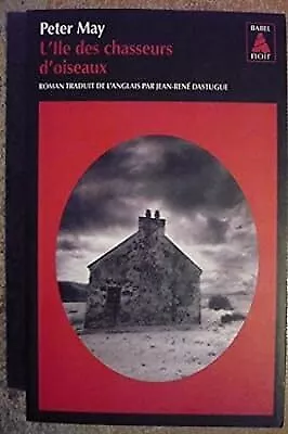 Lile des chasseurs doiseaux (Trilogie ecossaise 1) (Babel noir), May, Peter, Use