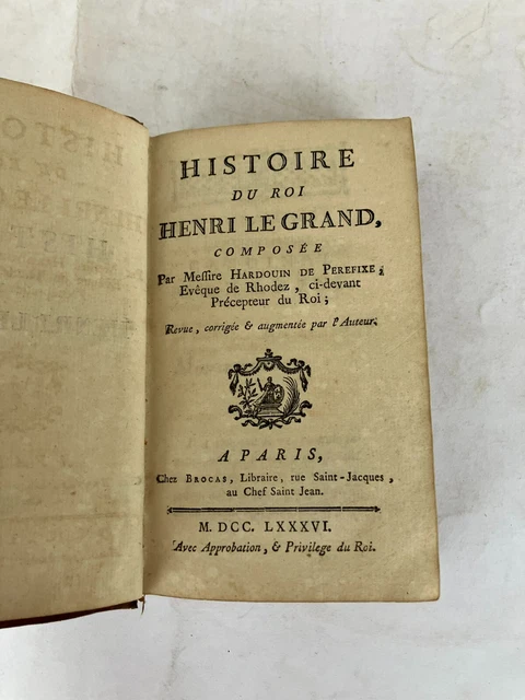 Histoire Du Roi Henri Le Grand Par Hardouin De Perefixe - Édition Originale 1776 - Reliure Cuir