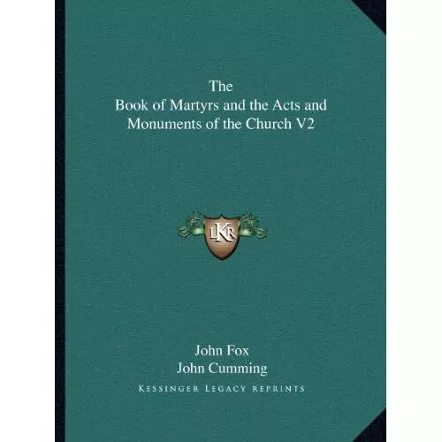 The Book of Martyrs and the Acts and Monuments of the C - Paperback NEW Fox, Joh