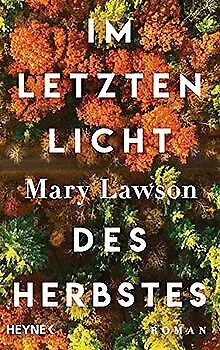 Im letzten Licht des Herbstes: Roman von Lawson, Mary | Buch | Zustand sehr gut