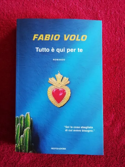 FABIO VOLO - Tutto è qui per te - Nuovo - Romanzo - Bestseller - Mondadori  EUR 16,50 - PicClick IT