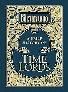 Doctor Who: A Brief History of Time Lords (Dr Who) ... | Buch | Zustand sehr gut