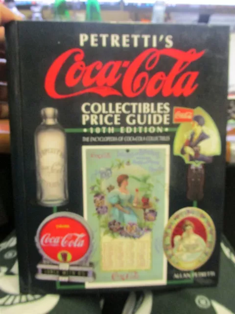 Petretti's Coca-Cola Collectibles Price Guide 10th Edition COKE book hardcover