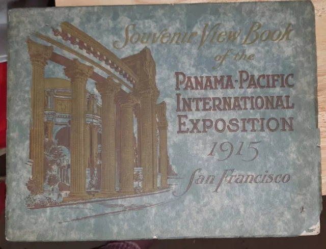 1915 Souvenir View Book Panama-Pacific International Expo San Francisco