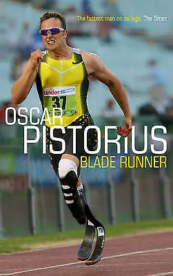 Pistorius, Oscar .. Oscar Pistorius Blade Runner (signed by the author)