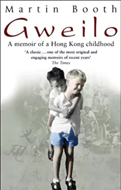 Gweilo: Memorias de Una Hong Kong Childhood Libro en Rústica Martin Booth