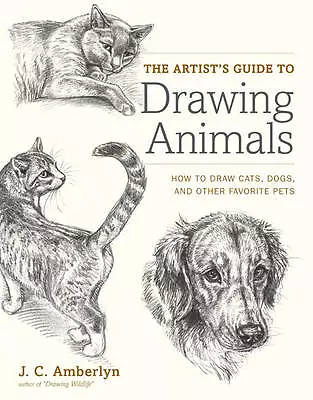 Artist′s Guide to Drawing Animals, The: - paperback, J Amberlyn, 9780823014231