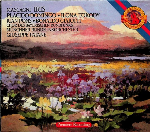 Mascagni IRIS Placido Domingo , Ilona tokody, Juan Pons, Bonaldo Giaiotti