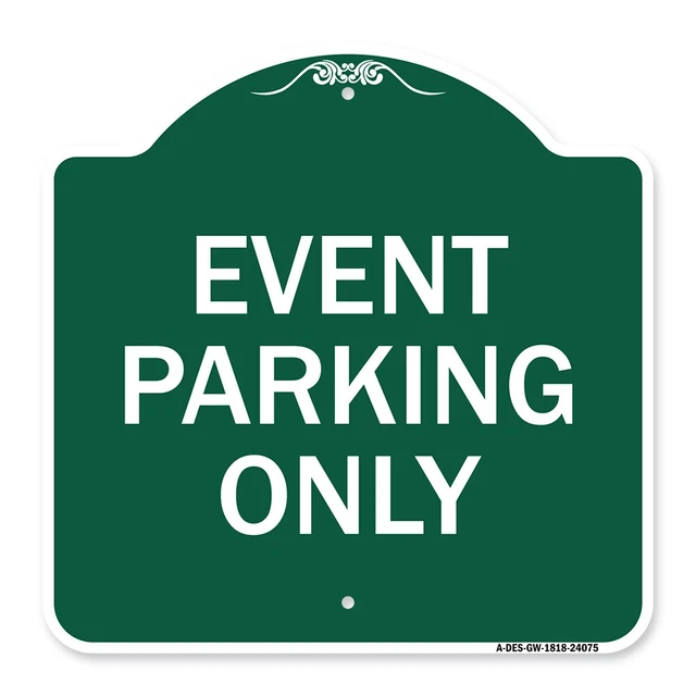 Designer Series - Event Parking Only Heavy Gauge Aluminum Architectural Sign