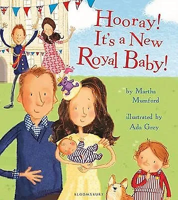 Hooray! It�s a New Royal Baby!, Mumford, Martha, Used; Good Book