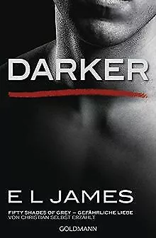 Darker - Fifty Shades of Grey. Gefährliche Liebe von Chr... | Buch | Zustand gut