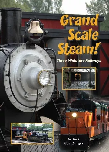 Grand Scale Steam: Three Miniature Railways DVD by Yard Goat Images