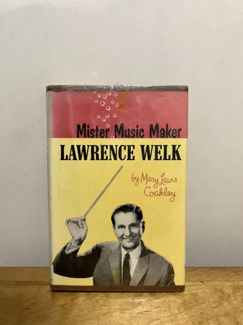 Mister Music Maker by Lawrence Welk 1958 1st Ed. HC/DJ Mary Lewis Coakley