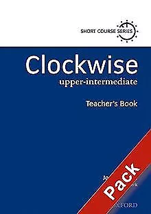 Clockwise: Teacher's Resource Pack Upper-intermediate Le... | Buch | Zustand gut