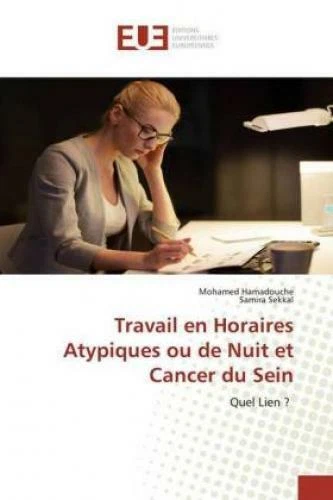 Travail en Horaires Atypiques ou de Nuit et Cancer du Sein Quel Lien ? 5972