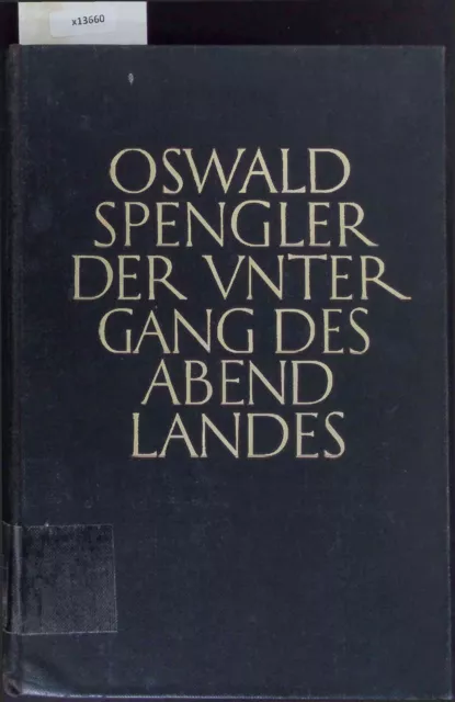 Der Untergang des Abendlandes. Zweiter Band Spengler, Oswald: