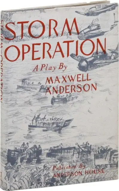 Maxwell Anderson-STORM OPERATION: A PLAY (1944)-1ST ED-1ST PRINT-F/NF DJ-WWII