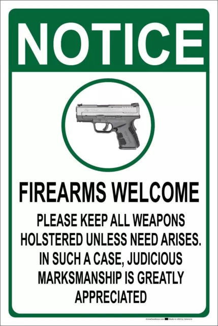 Notice Firearms welcome 8" x 12" Aluminum Metal Sign