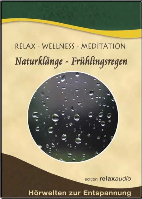 Frühlingsregen Cd - Naturklänge Meditation Entspannung Relax Wellness Regen