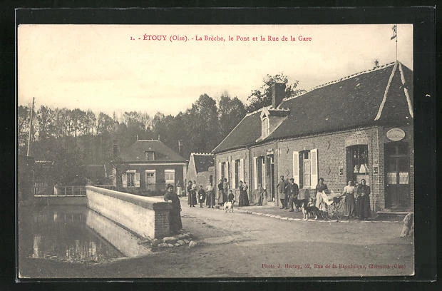 CPA Ètouy, La Bréche, le Pont et la Rue de la Gare