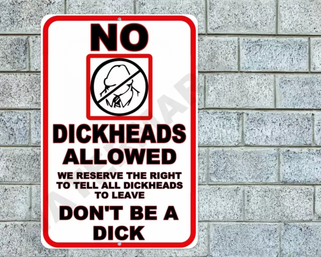 No Dickheads Allowed Sign Aluminum Metal 8"x12" Funny Man Cave Bar Garage Shop