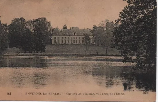 CPA - Environs de SENLIS - Château de Fontaine, vue prise de l'Etang