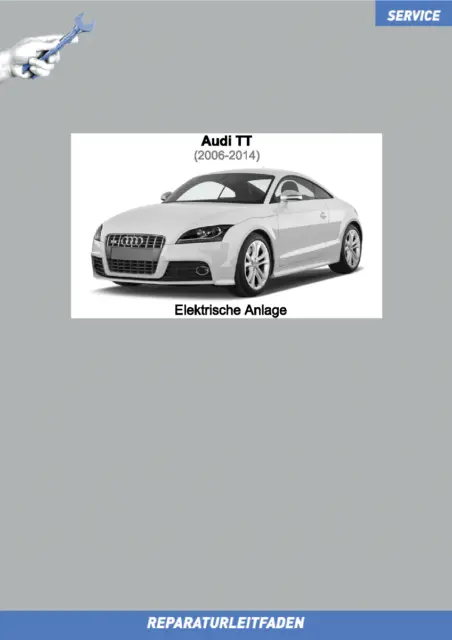 Ebook Audi TT (2006-2014) Reparaturanleitung Elektrische Anlage