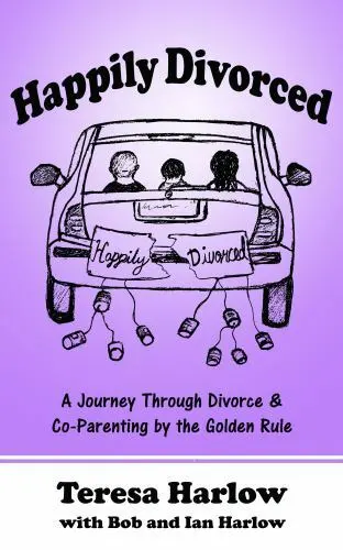 Happily Divorced: A Journey Through Divorc- 0578498308, paperback, Teresa Harlow