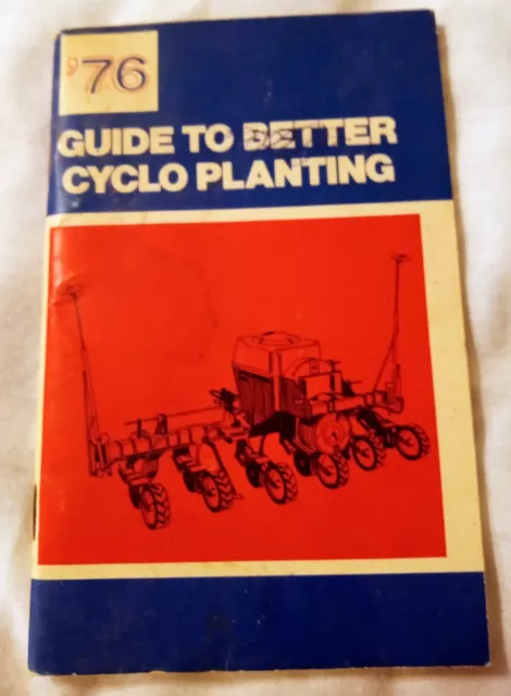1976 INTERNATIONAL HARVESTER "Guide To Better Cyclo Planting" BOOKLET