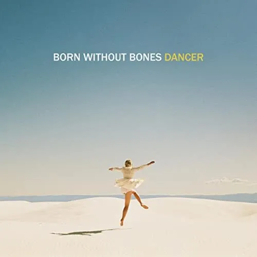 Born Without Bones - Dancer - LP Vinyl - PNE3511 - NEW