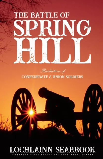 "The Battle of Spring Hill: Recollections.." By L Seabrook Illustrated Paperback