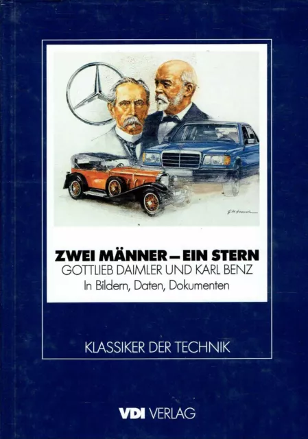 Auto -- Daimler Benz Mercedes 2 Männer – 1 Stern Geschichte Technik Biographie