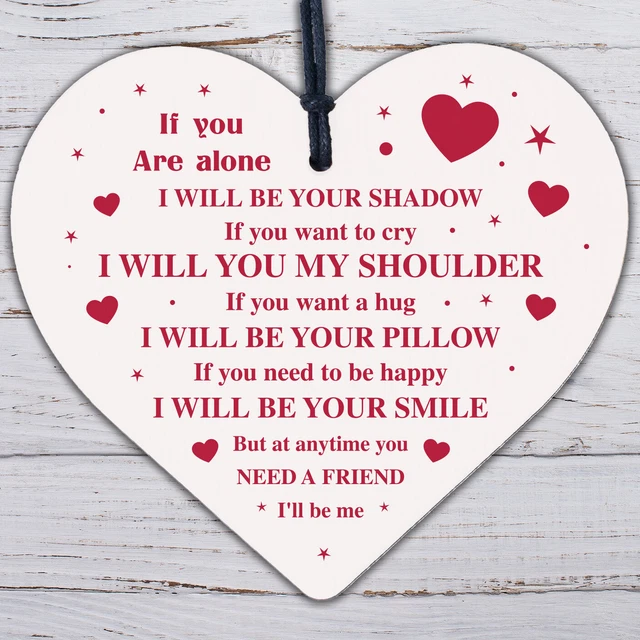 If You Are Alone Herzplakette Freundschaft Geschenkschild beste Freunde Schwester Liebeszeichen