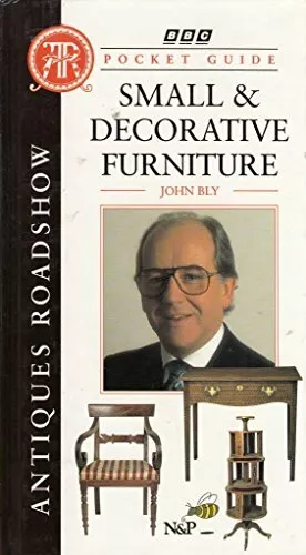 "Antiques Roadshow" Pocket Guide: Small and Decorative Furniture, John Bly, Used