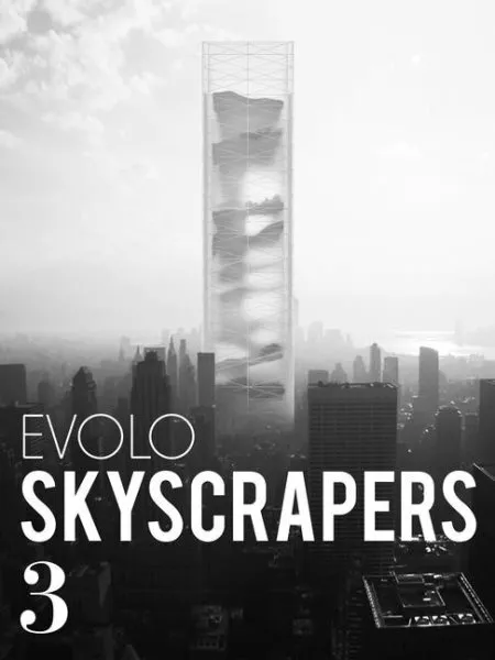 Evolo Skyscrapers 3, Hardcover by Aiello, Carlo (EDT); Aldridge, Paul (EDT); ...