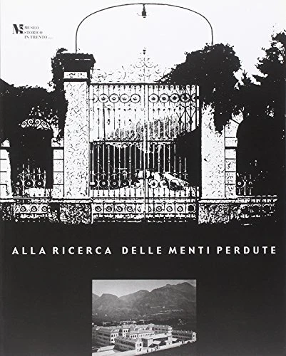 9788871970639 Alla ricerca delle menti perdute. Viaggi nell'isti... della mostra