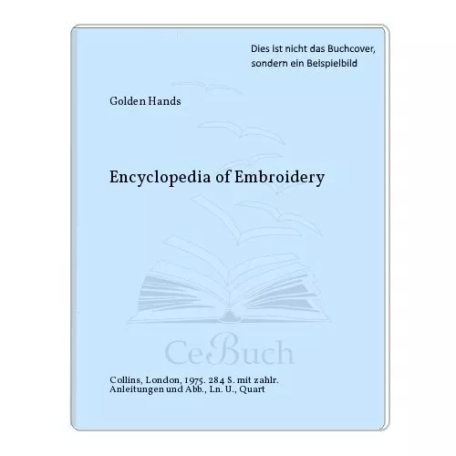 Golden Hands" Encyclopaedia of Embroidery ([Collins 'Golden Hands' craft encyc