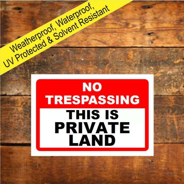 No trespassing this is private land sign Weatherproof & solvent resistant 9690