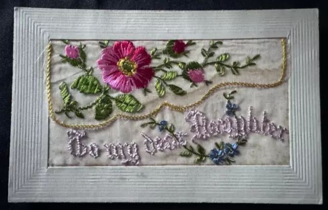 Pink Roses Flowers : To My Dear Daughter: Ww1 Embroidered Silk Postcard