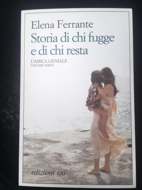 Storia Di Chi Fugge Di Chi Resta di Elena Ferrante Vol.3