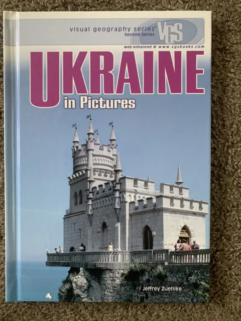 Visual Geography Series, Second Ser.: Ukraine in Pictures by Jeffrey Zuehlke...