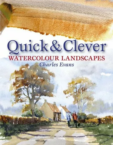 Watercolour Landscapes (Quick and Clever)-Charles Evans