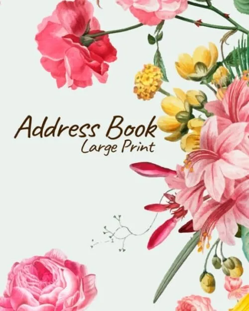 Address Book For Seniors Large Print : Addresses Phone (Home Cell Work) Email