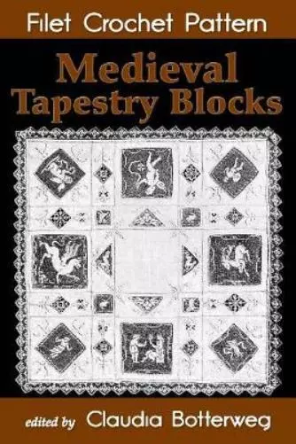 Emma L Boardman Medieval Tapestry Blocks Filet Crochet Pattern (Poche)