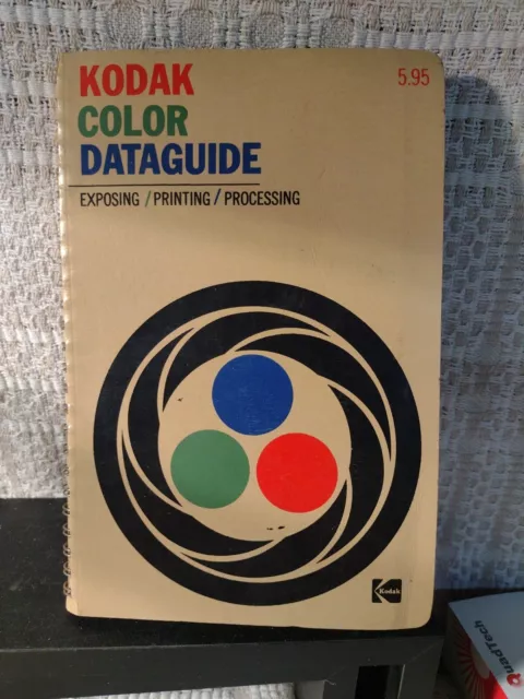 Kodak Color Dataguide Exposing Printing Processing 1971 4th Edition