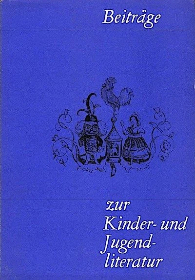 Beiträge zur Kinder- und Jugendliteratur; 17/ November 1970 Hrsg. im Auftrage de