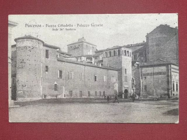 Cartolina Piacenza - Piazza Cittadella - Palazzo Farnese Sede 26^ Fanteria 1917