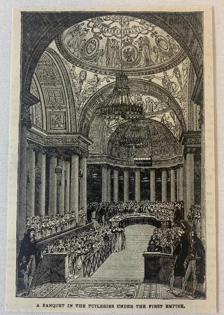 1877 Rivista Incisione ~ Banchetto Nel Tuileries Sotto Il Primo Empire