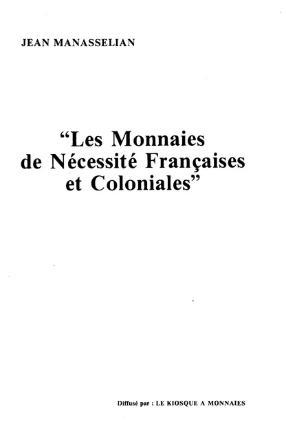 J.MANASSELIAN - les Monnaies de Nécessité Françaises et Coloniales 2